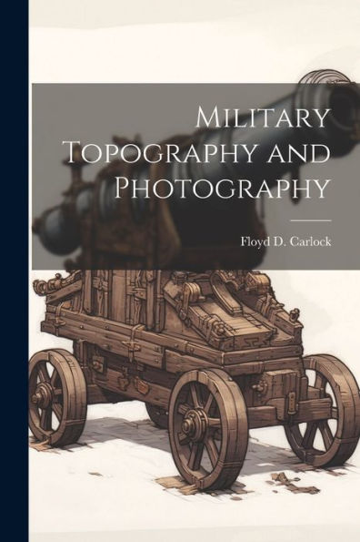 Military Topography And Photography - 9781021625823