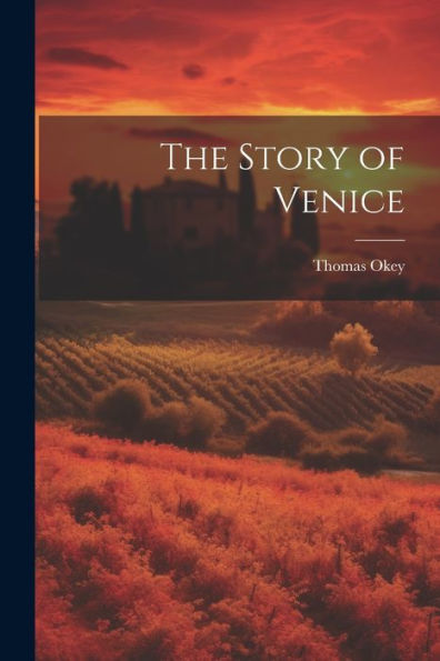 The Story Of Venice - 9781021628237