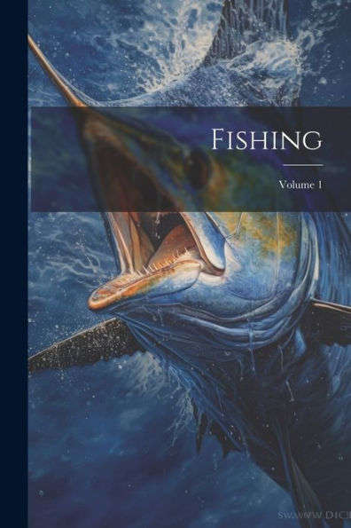 Fishing; Volume 1 - 9781021628879