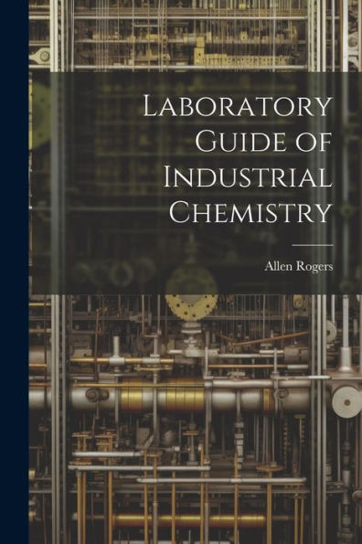 Laboratory Guide Of Industrial Chemistry - 9781021631183