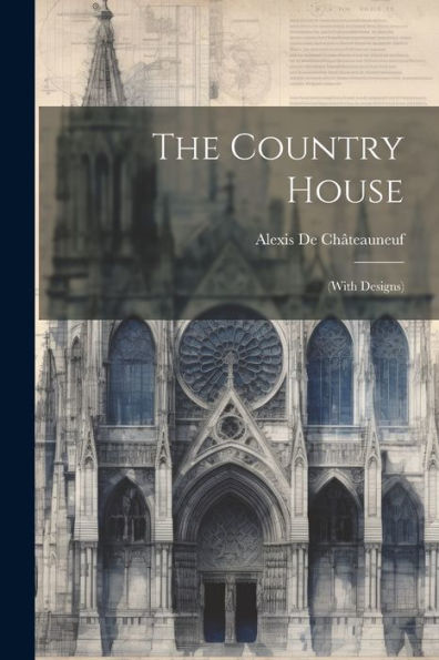 The Country House: (With Designs) - 9781021638878