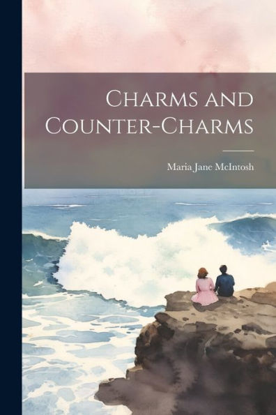 Charms And Counter-Charms - 9781021640567