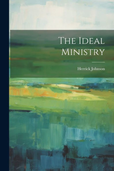 The Ideal Ministry - 9781021645388