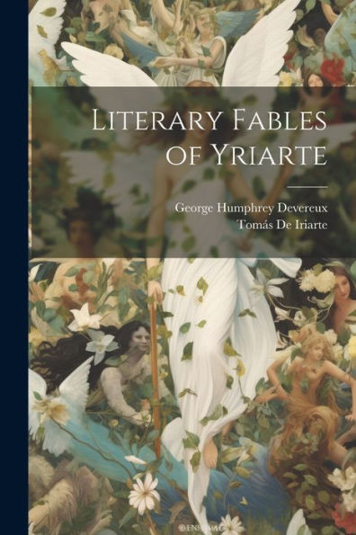 Literary Fables Of Yriarte - 9781021645722