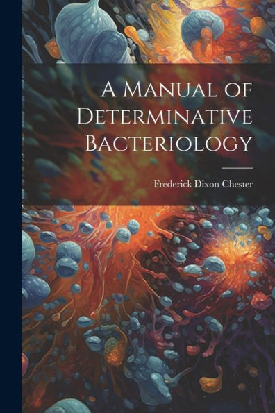A Manual Of Determinative Bacteriology - 9781021647320