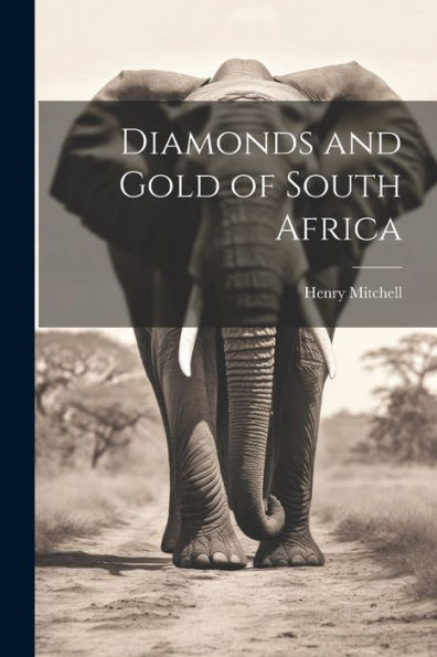 Diamonds And Gold Of South Africa - 9781021648242