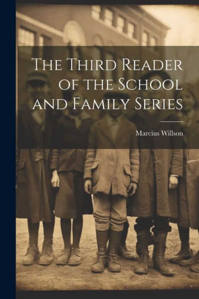 The Third Reader Of The School And Family Series - 9781021648419