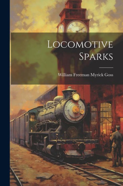 Locomotive Sparks - 9781021648518