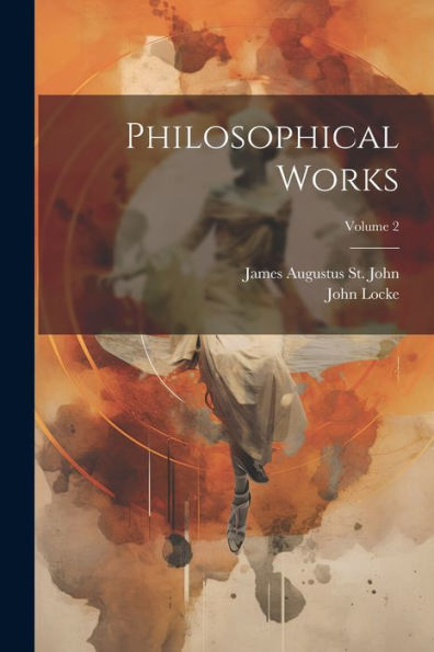 Philosophical Works; Volume 2 - 9781021650009