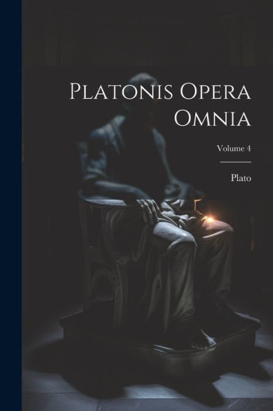 Platonis Opera Omnia; Volume 4 (Ancient Greek Edition) - 9781021657817