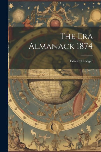 The Era Almanack 1874 - 9781021663245
