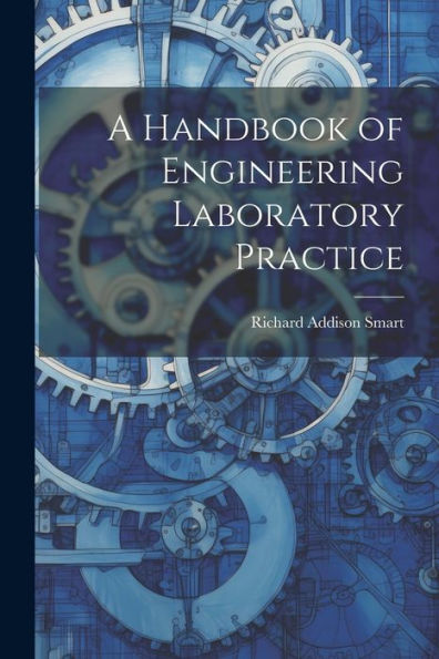 A Handbook Of Engineering Laboratory Practice - 9781021679277