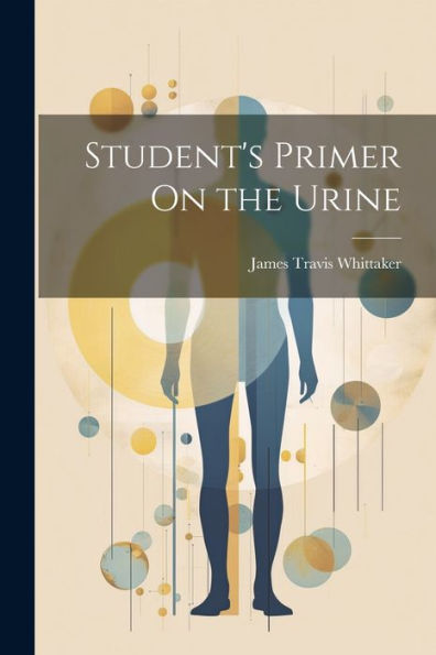 Student's Primer On The Urine