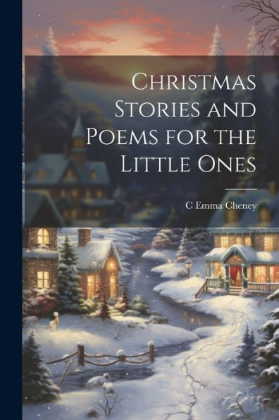 Christmas Stories And Poems For The Little Ones