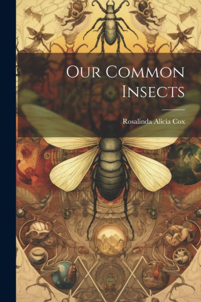 Our Common Insects