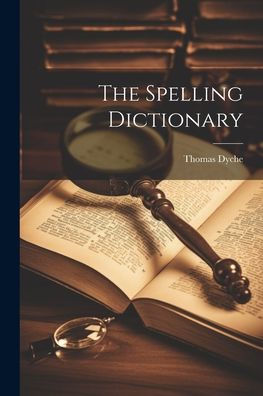The Spelling Dictionary