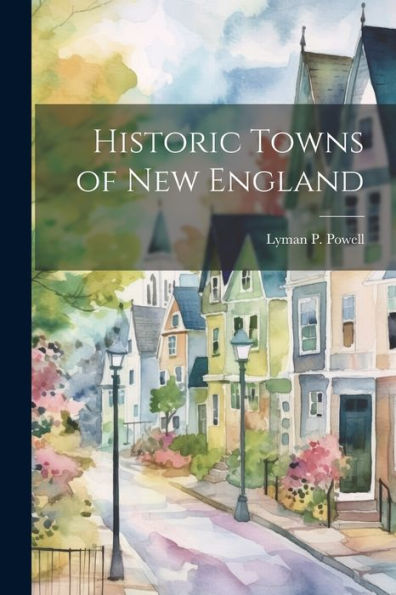 Historic Towns Of New England