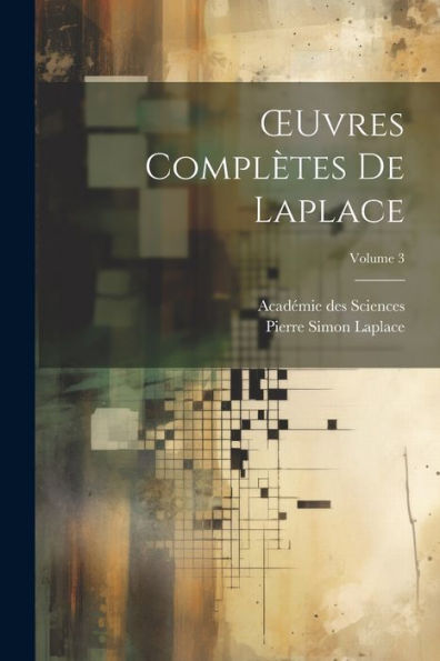 Oeuvres Complètes De Laplace; Volume 3 (French Edition)