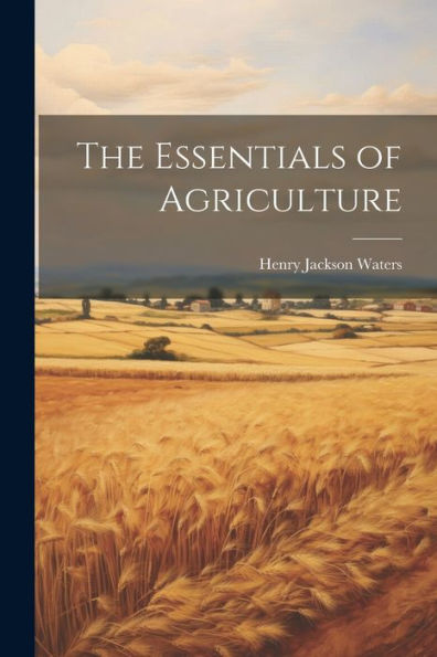The Essentials Of Agriculture