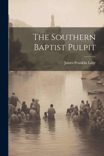 The Southern Baptist Pulpit