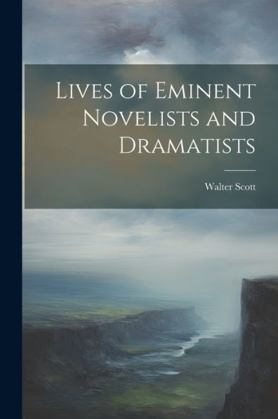 Lives Of Eminent Novelists And Dramatists