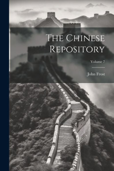 The Chinese Repository; Volume 7 - 9781021759153
