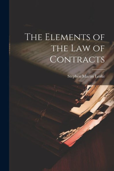 The Elements Of The Law Of Contracts