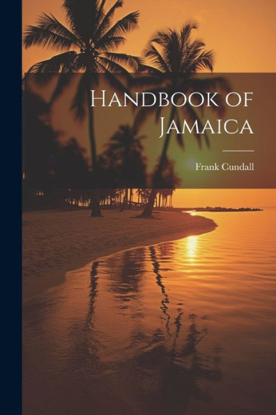 Handbook Of Jamaica