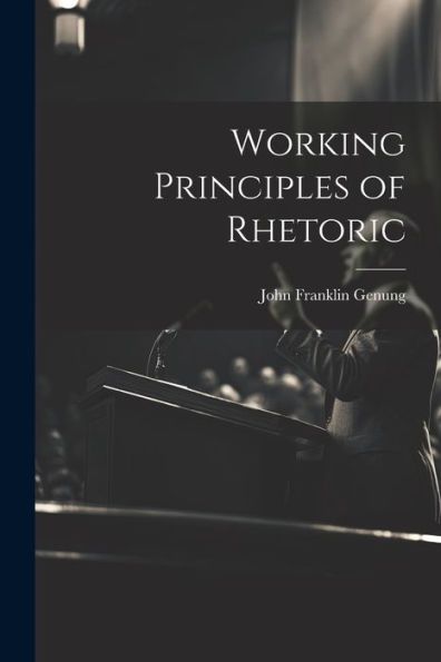 Working Principles Of Rhetoric