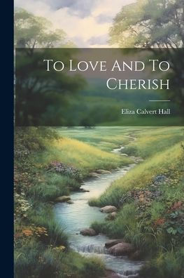 To Love And To Cherish