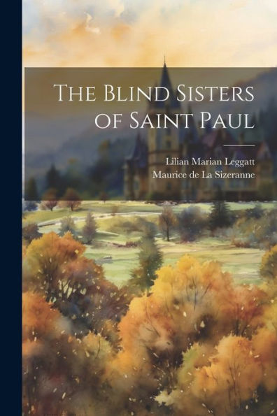 The Blind Sisters Of Saint Paul