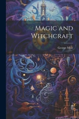 Magic And Witchcraft