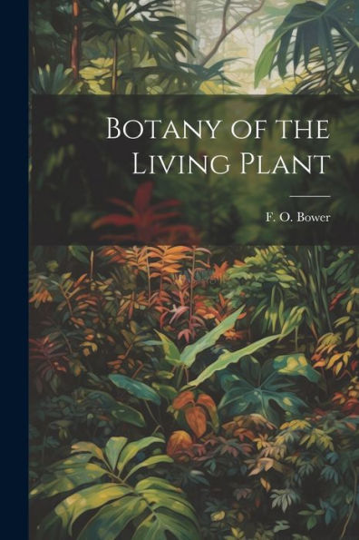 Botany Of The Living Plant