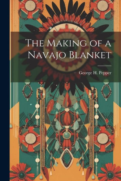 The Making Of A Navajo Blanket