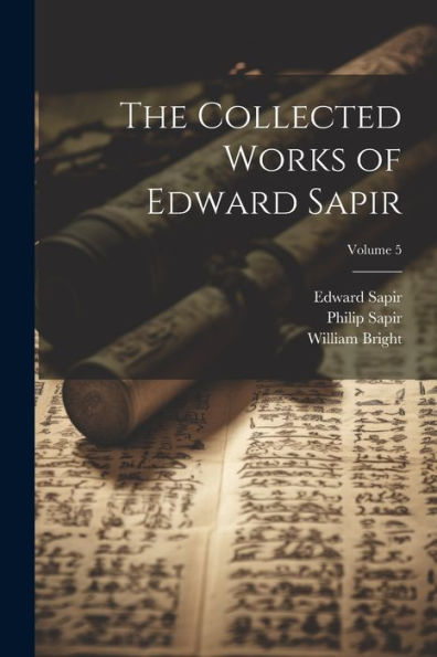 The Collected Works Of Edward Sapir; Volume 5