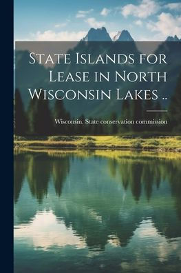 State Islands For Lease In North Wisconsin Lakes ..