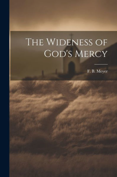 The Wideness Of God's Mercy