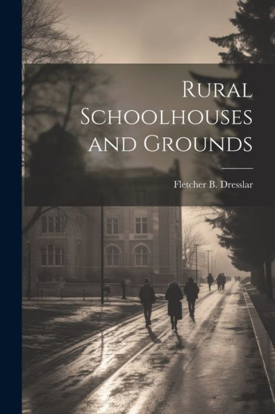 Rural Schoolhouses And Grounds