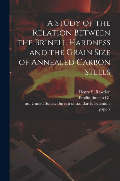 A Study Of The Relation Between The Brinell Hardness And The Grain Size Of Annealed Carbon Steels