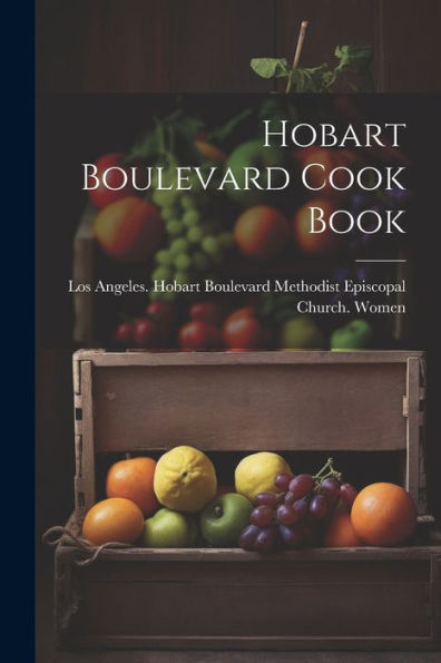 Hobart Boulevard Cook Book