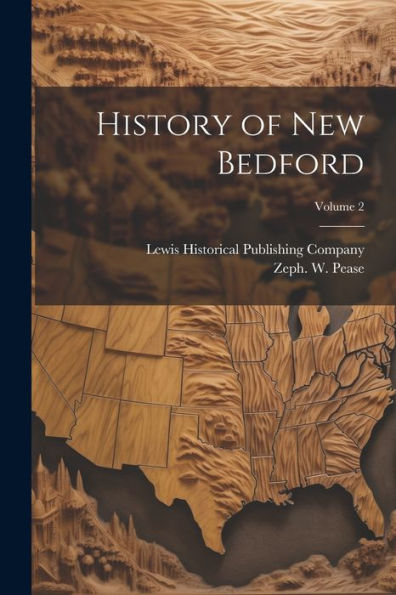 History Of New Bedford; Volume 2
