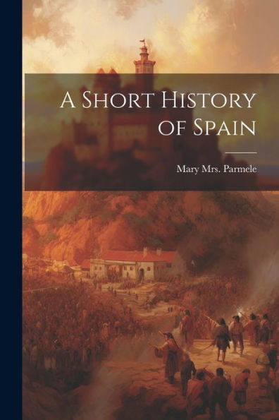A Short History Of Spain