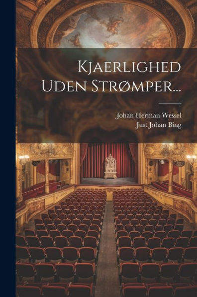 Kjaerlighed Uden Strømper... (Danish Edition)