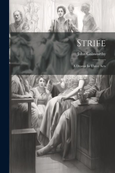 Strife: A Drama In Three Acts