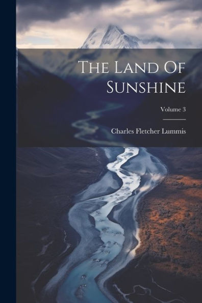 The Land Of Sunshine; Volume 3