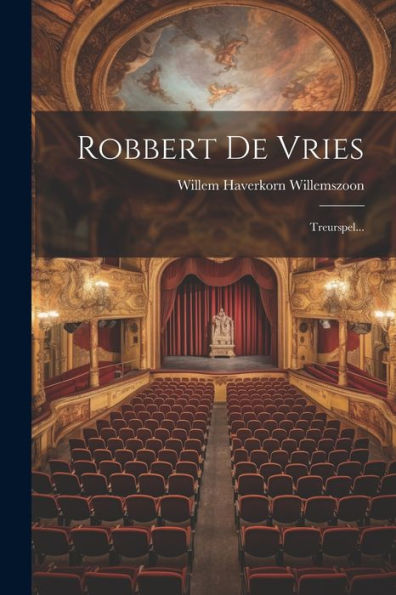 Robbert De Vries: Treurspel... (Dutch Edition)