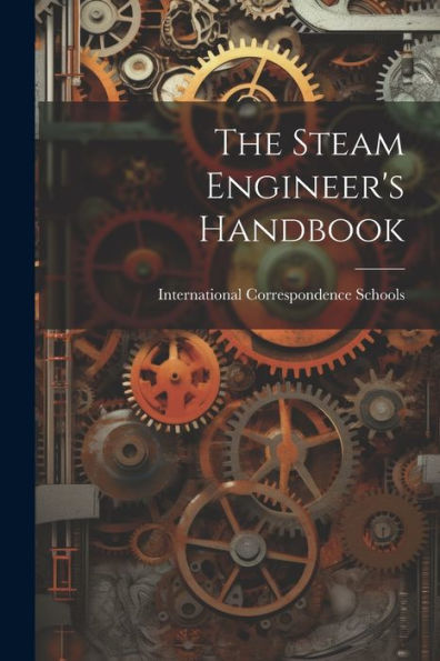 The Steam Engineer's Handbook