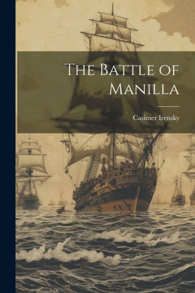 The Battle Of Manilla
