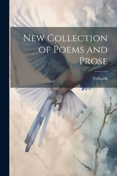 New Collection Of Poems And Prose (Yiddish Edition)