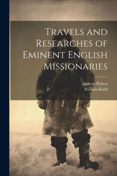 Travels And Researches Of Eminent English Missionaries